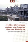 Système d'information spatiaux pour la gestion du risque d'inondation