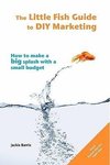 The Little Fish Guide to DIY Marketing