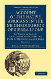 Account of the Native Africans in the Neighbourhood of Sierra Leone -             Volume 1