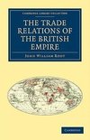 The Trade Relations of the British Empire