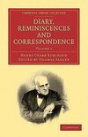 Diary, Reminiscences and Correspondence - Volume 1