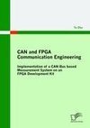 CAN and FPGA Communication Engineering: Implementation of a CAN Bus based Measurement System on an FPGA Development Kit