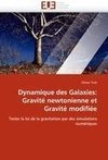 Dynamique des Galaxies: Gravité newtonienne et Gravité modifiée