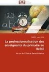 La professionnalisation des enseignants du primaire au Brésil