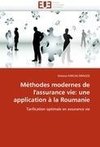 Méthodes modernes de l'assurance vie: une application à la Roumanie