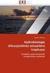 Hydrobiologie d'écosystèmes estuariens tropicaux