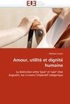 Amour, utilité et dignité humaine