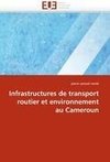 Infrastructures de transport routier et environnement au Cameroun