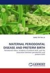 MATERNAL PERIODONTAL DISEASE AND PRETERM BIRTH