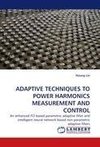 ADAPTIVE TECHNIQUES TO POWER HARMONICS MEASUREMENT AND CONTROL