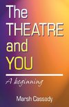 The Theatre and You