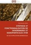 SYNTHESE ET FONCTIONNALISATION DE DENDRIMERES ET NANOPARTICULES D'OR