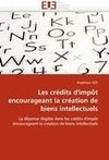 Les crédits d'impôt encourageant la création de biens intellectuels