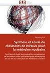 Synthèse et étude de chélatants de métaux pour la médecine nucléaire