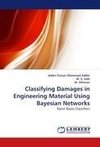 Classifying Damages in Engineering Material Using Bayesian Networks