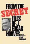 From the Secret Files of J. Edgar Hoover