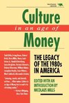 Culture in an Age of Money