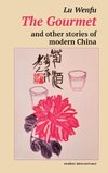 The Gourmet and other stories of modern China