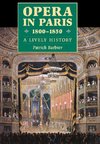 Opera in Paris 1800-1850 a Lively History