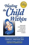 Healing the Child Within: Discovery and Recovery for Adult Children of Dysfunctional Families