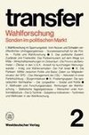 Wahlforschung: Sonden im politischen Markt