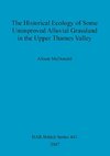 The Historical Ecology of some Unimproved Alluvial Grassland in the Upper Thames Valley