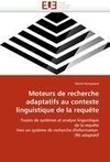 Moteurs de recherche adaptatifs au contexte linguistique de la requête