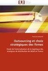 Outsourcing et choix stratégiques des firmes