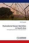 Postcolonial Queer Identities in South Asia