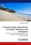 Coastal change: Significance of  Society, Monsoon and Astronomy