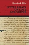 Little Essays on Love and Virtue