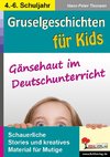 Gruselgeschichten für Kids Gänsehaut im Deutschunterricht