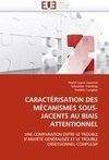 CARACTÉRISATION DES MÉCANISMES SOUS-JACENTS AU BIAIS ATTENTIONNEL