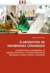 ÉLABORATION DE MEMBRANES CÉRAMIQUE