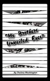 My Brother's Unveiled Eyes