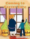 Coming to Foster Care