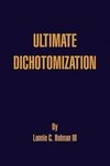 Ultimate Dichotomization