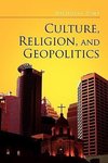 Culture, Religion, and Geopolitics