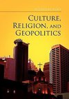 Culture, Religion, and Geopolitics