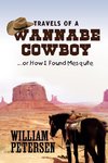 Travels of a Wannabe Cowboy