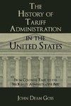 The History of Tariff Administration in the United States