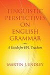 Endley, M:  Linguistic Perspectives on English Grammar