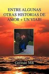 Entre Algunas Otras Historias de Amor + Un Viaje