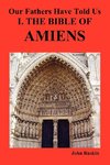 Our Fathers Have Told Us. Part I. the Bible of Amiens.