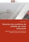 Détection des conditions de visibilité par vision embarquée