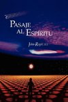 Pasaje al Espiritu = Passage to the Spirit