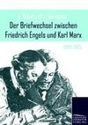 Der Briefwechsel zwischen Friedrich Engels und Karl Marx