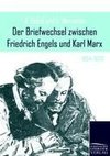 Der Briefwechsel zwischen Friedrich Engels und Karl Marx