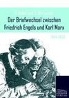 Der Briefwechsel zwischen Friedrich Engels und Karl Marx