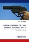 MEDIA COVERAGE OF 26/11 MUMBAI TERROR ATTACKS: